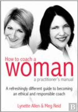 Bertrand.pt - How To Coach A Woman - A Practitioners Manual