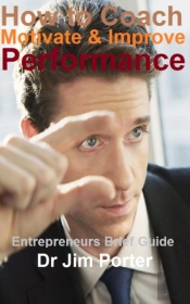 How To Coach, Motivate And Improve Performance