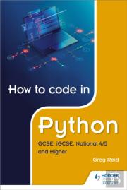 How To Code In Python: Gcse, Igcse, National 4/5 And Higher