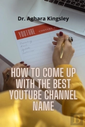 How To Come Up With The Best Youtube Channel Name