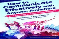 How To Communicate Effectively With Anyone, Anywhere