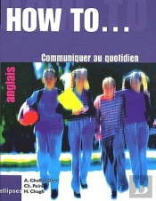 How To... Communiquer Au Quotidien