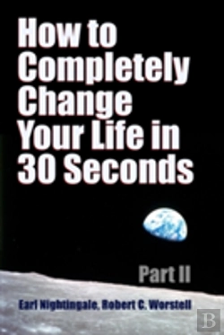 Bertrand.pt - How To Completely Change Your Life In 30 Seconds - Part Ii
