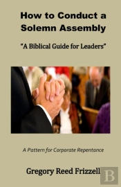 How To Conduct A Solemn Assembly