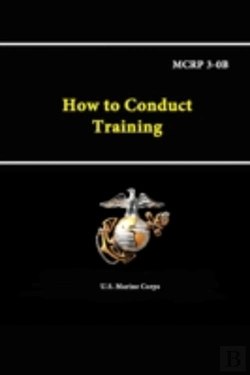 Bertrand.pt - How To Conduct Training - Mcrp 3-0b