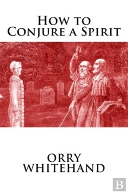 Bertrand.pt - How To Conjure A Spirit