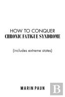How To Conquer Chronic Fatigue Syndrome