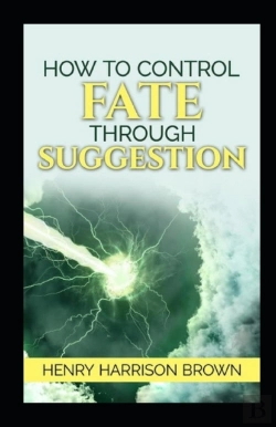 Bertrand.pt - How To Control Fate Through Suggestion Illustrated