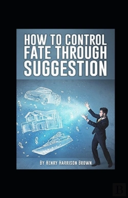 Bertrand.pt - How To Control Fate Through Suggestion Illustrated