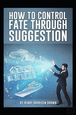 Bertrand.pt - How To Control Fate Through Suggestion Illustrated
