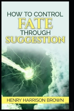 Bertrand.pt - How To Control Fate Through Suggestion Illustrated