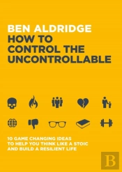 How To Control The Uncontrollable