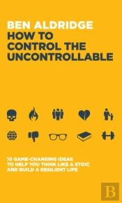 How To Control The Uncontrollable