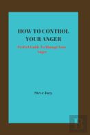 How To Control Your Anger