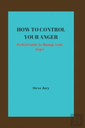 How To Control Your Anger