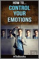 How To Control Your Emotions