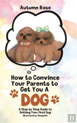 Bertrand.pt - How To Convince Your Parents To Get You A Dog