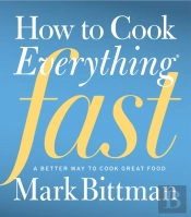 How To Cook Everything Fast