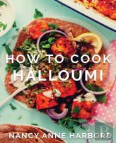 How To Cook Halloumi