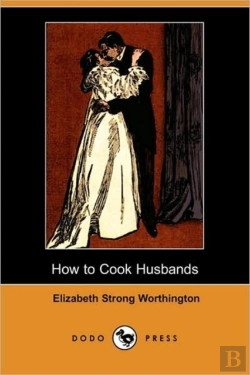Bertrand.pt - How To Cook Husbands (Dodo Press)
