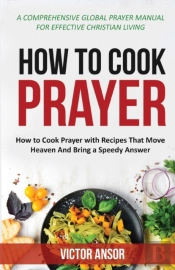 How To Cook Prayer