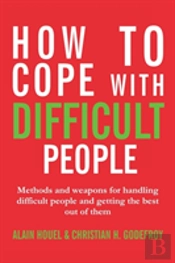 How To Cope With Difficult People