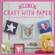 How To Craft With Paper