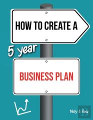 How To Create A 5 Year Business Plan