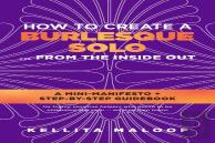 How To Create A Burlesque Solo ...From The Inside Out