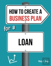 How To Create A Business Plan For A Loan