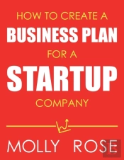 How To Create A Business Plan For A Startup Company