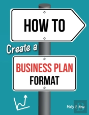 How To Create A Business Plan Format
