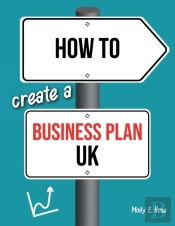 How To Create A Business Plan Uk