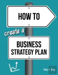 How To Create A Business Strategy Plan