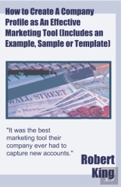 How To Create A Company Profile As An Effective Marketing Tool (Includes An Example, Sample Or Template)