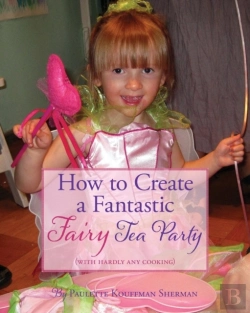 Bertrand.pt - How To Create A Fantastic Fairy Tea Party (With Hardly Any Cooking)
