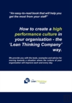 Bertrand.pt - How To Create A High Performance Culture In Your Organisation - The 'Lean Thinking Company ' Way.
