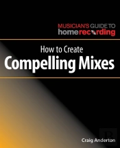 How To Create Compelling Mixes