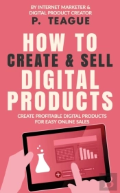 How To Create & Sell Digital Products