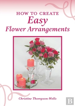 Bertrand.pt - How To Create Easy Flower Arrangements