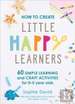 How To Create Little Happy Learners