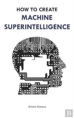 Bertrand.pt - How To Create Machine Superintelligence