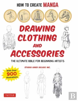 Bertrand.pt - How To Create Manga: Drawing Clothing And Accessories