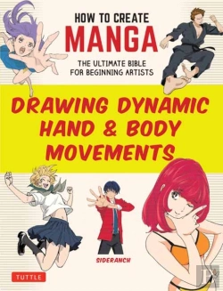 Bertrand.pt - How To Create Manga: Drawing Dynamic Hand & Body Movements