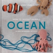 How To Crochet Animals: Ocean