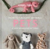 How To Crochet Animals: Pets