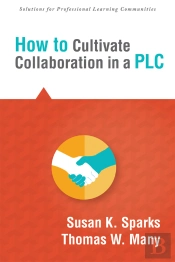 How To Cultivate Collaboration In A Plc