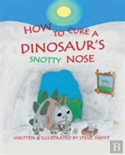 Bertrand.pt - How To Cure A Dinosaur'S Snotty Nose