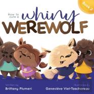 How To Cure A Whiny Werewolf