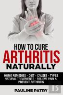 How To Cure Arthritis Naturally